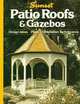 Patio Roofs & Gazebos, Sunset Books 