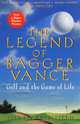 The Legend of Bagger Vance: A Novel of Golf and the Game of Life, Steven Pressfield 