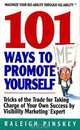 101 Ways Promote Yourself : Tricks Of The Trade For Taking Charge Of Your Own Success, Raleigh Pinskey 