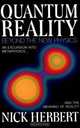 Quantum Reality: Beyond the New Physics, Nick Herbert 
