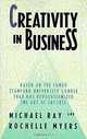 Creativity in Business, MICHAEL RAY, ROCHELLE MYERS 