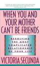 When You and Your Mother Can