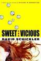 Sweet and Vicious, David Schickler 