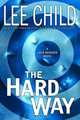 The Hard Way (Jack Reacher Novels), Lee Child 