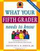 What Your Fifth Grader Needs to Know, Revised Edition: Fundamentals of a Good Fifth-Grade Education, 