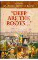 "Deep Are the Roots...": A Concise History of Britain. "Глубоки корни". Очерки по краткой истории Британии, Гурьева Юлия Федоровна 