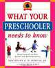 What Your Preschooler Needs to Know: Get Ready for Kindergarten, 