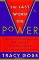 The Last Word on Power: Re-Invention for Leaders and Anyone Who Must Make the Impossible Happen, Tracy Goss, Betty Sue Flowers 