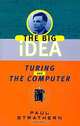 Turing and the Computer (The Big Idea), Paul Strathern 