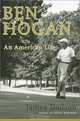 Ben Hogan : An American Life, James Dodson 