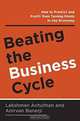 Beating the Business Cycle, LAKSHMAN ACHUTHAN, ANIRVAN BANERJI 