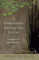 Forgotten Among the Lilies: Learning to Love Beyond Our Fears, Ronald Rolheiser 