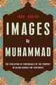 Images of Muhammad: Narratives of the Prophet in Islam Across the Centuries, Tarif Khalidi 