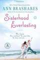 Sisterhood Everlasting (Sisterhood of the Traveling Pants): A Novel (The Sisterhood of the Traveling Pants), Ann Brashares 