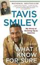 What I Know for Sure: My Story of Growing Up in America, Tavis Smiley 