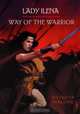 Lady Ilena: Way of the Warrior, Patricia Malone 