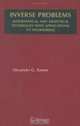 Inverse Problems : Mathematical and Analytical Techniques with Applications to Engineering (Mathematical and Analytical Techniques with Applications to), Alexander G. Ramm 