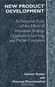 New Product Development : An Empirical Approach to Study of the Effects of Innovation Strategy, Organization Learning and Market Conditions, Sameer Kumar 