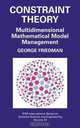 Constraint Theory: Multidimensional Mathematical Model Management (IFSR International Series on Systems Science and Engineering), George Friedman 