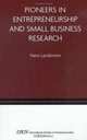 Pioneers in Entrepreneurship and Small Business Research (International Studies in Entrepreneurship), Hans Landstrom 