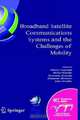 Broadband Satellite Communication Systems and the Challenges of Mobility : IFIP TC6 Workshops on Broadband Satellite Communication Systems and Challenges ... Federation for Information Processing), 