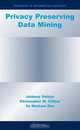 Privacy Preserving Data Mining (Advances in Information Security), Jaideep Vaidya, Chris Clifton, Michael Zhu 
