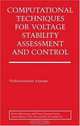 Computational Techniques for Voltage Stability Assessment and Control (Power Electronics and Power Systems), Venkataramana Ajjarapu 