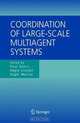 Coordination of Large-Scale Multiagent Systems, Edited by Paul Scerri, Regis Vincent, Roger Mailler 