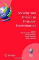 Security and Privacy in Dynamic Environments : Proceedings of the IFIP TC-11 21st International Information Security Conference (SEC 2006), 22-24 May 2006, ... Federation for Infor, 