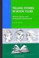 Telling Stories in Book Clubs: Women Teachers and Professional Development, Mary Kooy 