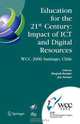 Education for the 21st Century: Impact of ICT and Digital Resources: IFIP 19th World Computer Congress, TC-3 Education, August 21-24, 2006, Santiago, Chile ... Federation for Infor, 