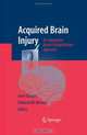 Acquired Brain Injury: An Integrative Neuro-Rehabilitation Approach, 