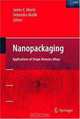 Nanopackaging: Nanotechnologies and Electronics Packaging, 