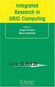 Integrated Research in GRID Computing: CoreGRID Integration Workshop 2005 (Selected Papers) November 28-30, Pisa, Italy, Edited by Sergei Gorlatch, Marco Danelutto 