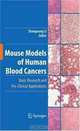 Mouse Models of Human Blood Cancers: Basic Research and Pre-clinical Applications, 