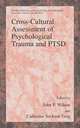 Cross-Cultural Assessment of Psychological Trauma and PTSD, 