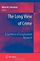 The Long View of Crime: A Synthesis of Longitudinal Research, 