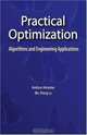 Practical Optimization: Algorithms and Engineering Applications, Andreas Antoniou, Wu-Sheng Lu 
