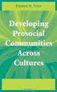 Developing Prosocial Communities Across Cultures, Forrest B. Tyler 