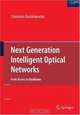 Next Generation Intelligent Optical Networks: From Access to Backbone, Stamatios Kartalopoulos 