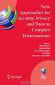 New Approaches for Security, Privacy and Trust in Complex Environments: Proceedings of the Ifip Tc 11 22nd International Information Security Conference ... Federation for Informat, 