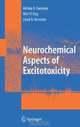 Neurochemical Aspects of Excitotoxicity, Akhlaq A. Farooqui, Wei-Yi Ong, Lloyd Horrocks 