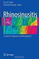 Rhinosinusitis: A Guide for Diagnosis and Management, 