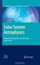 Solar System Astrophysics: Planetary Atmospheres and the Outer Solar System (Astronomy and Astrophysics Library), Eugene F. Milone, William Wilson 