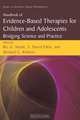 Handbook of Evidence-Based Therapies for Children and Adolescents: Bridging Science and Practice, 