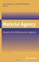 Material Agency: Towards a Non-Anthropocentric Approach, 