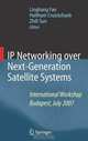 IP Networking over Next-Generation Satellite Systems: International Workshop, Budapest, July 2007, Editors Linghang Fan, Haitham Cruickshank, Zhili Sun 