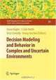 Decision Modeling and Behavior in Complex and Uncertain Environments (Springer Optimization and Its Applications), 