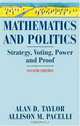 Mathematics and Politics: Strategy, Voting, Power, and Proof, Alan D. Taylor, Allison M. Pacelli 