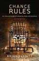 Chance Rules: An Informal Guide to Probability, Risk and Statistics, Brian Everitt 